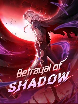 The Betrayal of Shadow